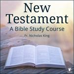 New Testament: A Bible Study Course