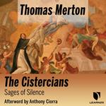 Thomas Merton on Cistercians: Sages of Silence