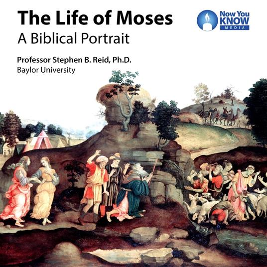 Life of Moses, The: A Biblical Portrait