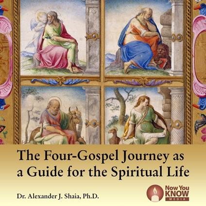 Four-Gospel Journey as a Guide for the Spiritual Life, The