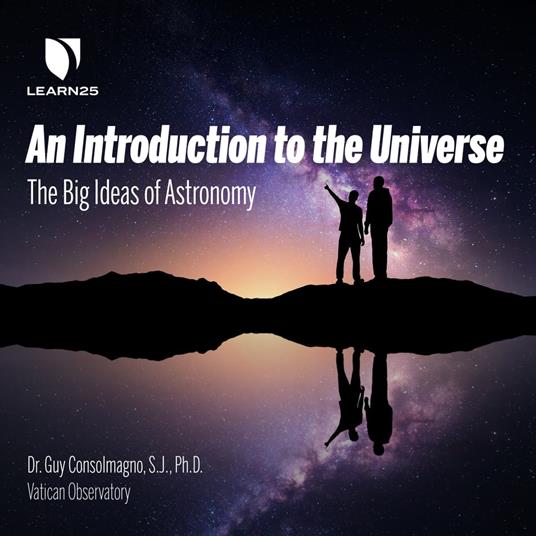 Introduction to the Universe, An: The Big Ideas of Astronomy