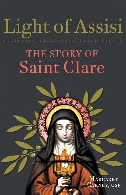 Light of Assisi: The Story of Saint Clare - Margaret Carney - cover