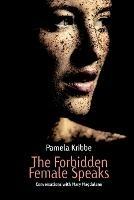 The Forbidden Female Speaks - Pamela Kribbe - cover