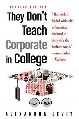 They Don't Teach Corporate in College - Alexandra Levit - cover