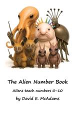 The Alien Number Book: Aliens teach the numbers 0-10