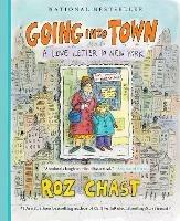 Going into Town: A Love Letter to New York - Roz Chast - cover