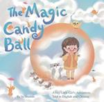 The Magic Candy Ball: A Shy Little Girl’s Adventure Told in English and Chinese