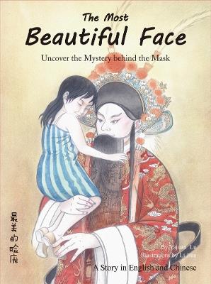 The Most Beautiful Face: Find the Secret Behind the Mask - Yajuan Lu - cover
