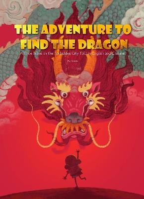 The Adventure to Find the Dragon: A Time Travel in the Forbidden City - cover