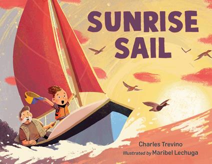Sunrise Sail - Charles Trevino,Maribel Lechuga - ebook