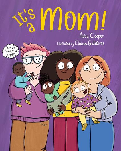 It's a Mom! - Abby Cooper,Eliana Gutierrez - ebook