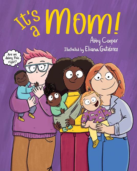 It's a Mom! - Abby Cooper,Eliana Gutierrez - ebook