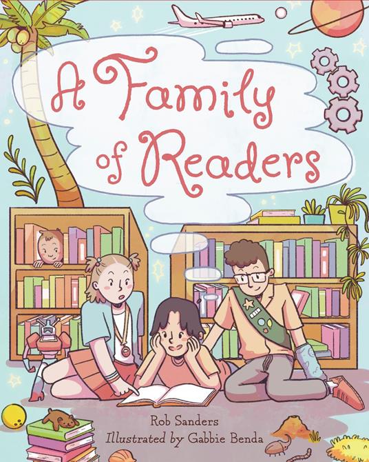 A Family of Readers - Rob Sanders,Gabbie Benda - ebook