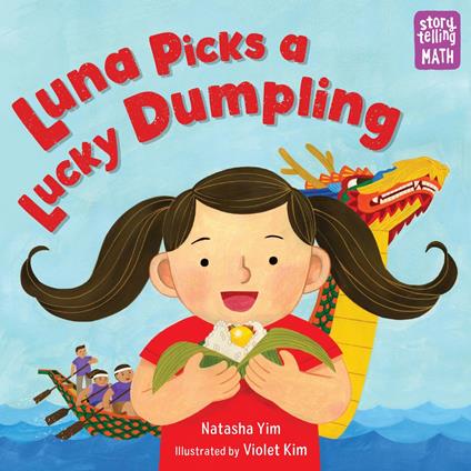 Luna Picks a Lucky Dumpling - Natasha Yim,Violet Kim - ebook
