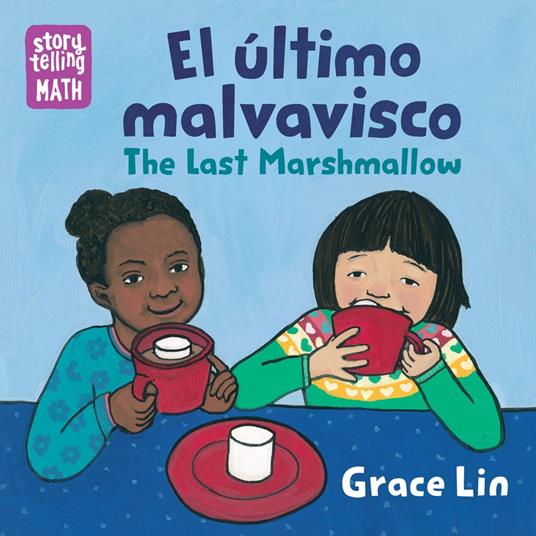 El último malvavisco / The Last Marshmallow (Spanish Bilingual Edition) - Grace Lin - ebook