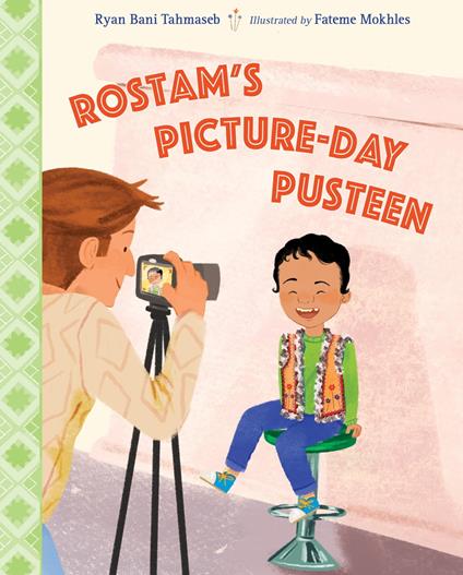 Rostam's Picture-Day Pusteen - Ryan Bani Tahmaseb,Fateme Mokhles - ebook