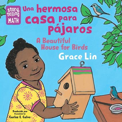 Una hermosa casa para pájaros / A Beautiful House for Birds - Grace Lin,Carlos E. Calvo - ebook