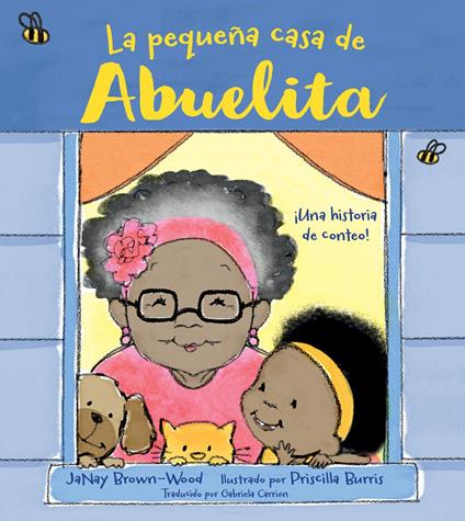 La pequeña casa de Abuelita (Spanish Edition) - Janay Brown Wood,Priscilla Burris,Gabriela Carrión Zayas - ebook