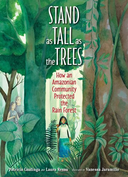 Stand as Tall as the Trees - Patricia Gualinga,Laura Resau,Vanessa Jaramillo - ebook