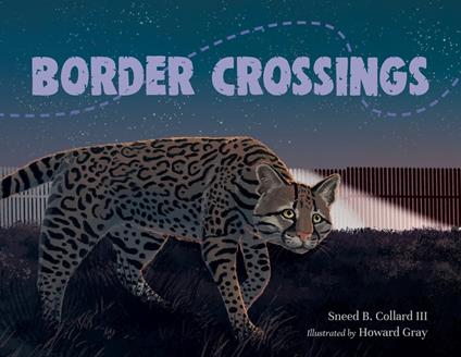 Border Crossings - Sneed B. Collard III,Howard Gray - ebook