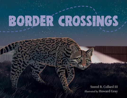 Border Crossings - Sneed B. Collard III,Howard Gray - ebook