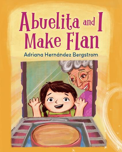 Abuelita and I Make Flan - Adriana Hernández Bergstrom - ebook