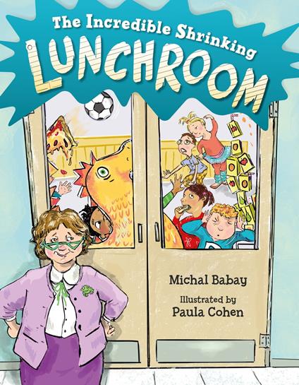 The Incredible Shrinking Lunchroom - Michal Babay,Paula Cohen - ebook