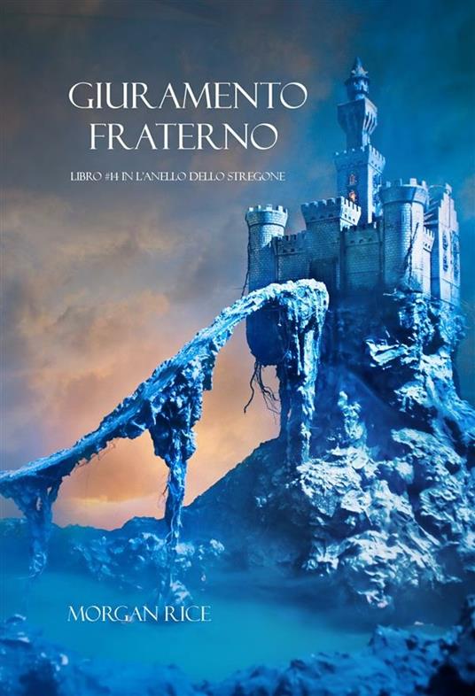 Giuramento fraterno. L'anello dello stregone. Vol. 14 - Morgan Rice - ebook