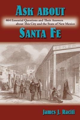 Ask about Santa Fe - James J Raciti - cover