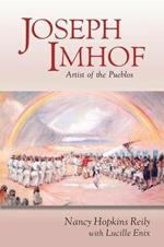 Joseph Imhof, Artist of the Pueblos (Softcover)