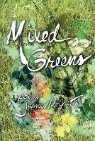 Mixed Greens: Poems from the Winter Garden - James McGrath - cover