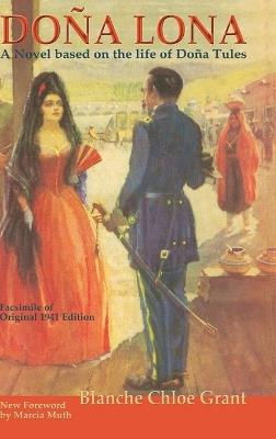 Dona Lona: A Novel Based on the Life of Dona Tules - Blanche Chloe Grant - cover