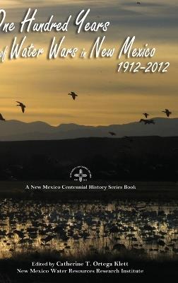 One Hundred Years of Water Wars in New Mexico, 1912-2012: A New Mexico Centennial History Series Book - cover