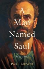 A Man Named Saul: True Story