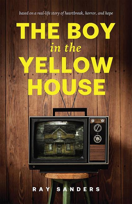 The Boy in the Yellow House