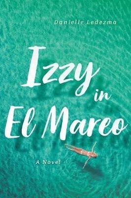 Izzy in El Mareo - Danielle Ledezma - cover