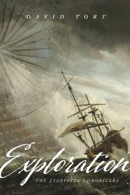 Exploration: The Stanfield Chronicles - David Tory - cover