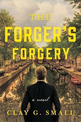The Forger's Forgery - Clay G Small - cover