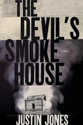 The Devil's Smokehouse - Justin Jones - cover