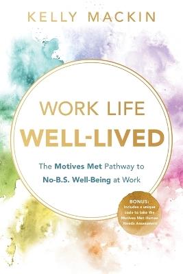 Work Life Well-Lived - Kelly Mackin - cover