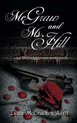 McGraw and Ms. Hill - Ligea McCracken Adsit - cover