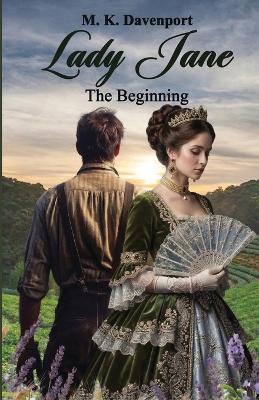 Lady Jane - The Beginning - M K Davenport - cover