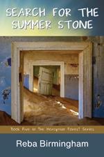 Search for the Summer Stone: Book Five in the Hercynian Forest Series
