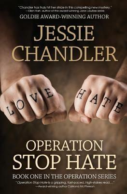 Operation Stop Hate: Book One in the Operation Series - Jessie Chandler - cover