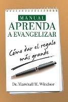 Manual APRENDA a Evangelizar: como dar el regalo mas grande - Marshall Windsor - cover