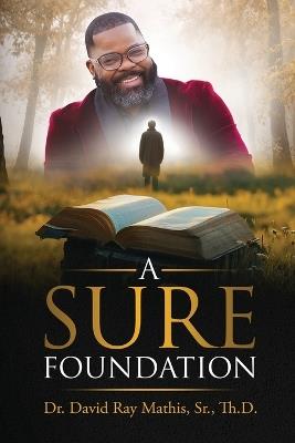 A Sure Foundation - David Mathis - cover