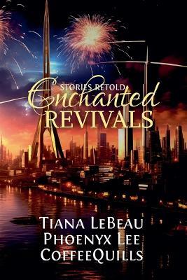 Enchanted Revivals - Catrina Taylor,Coffeequills,Phoenyx Lee - cover