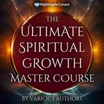 Ultimate Spiritual Growth Master Course, The