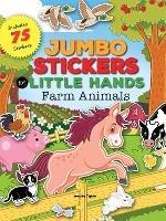 Jumbo Stickers for Little Hands: Farm Animals: Includes 75 Stickers