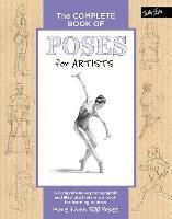 The Complete Book of Poses for Artists: A comprehensive photographic and illustrated reference book for learning to draw more than 500 poses - Ken Goldman,Stephanie Goldman - cover